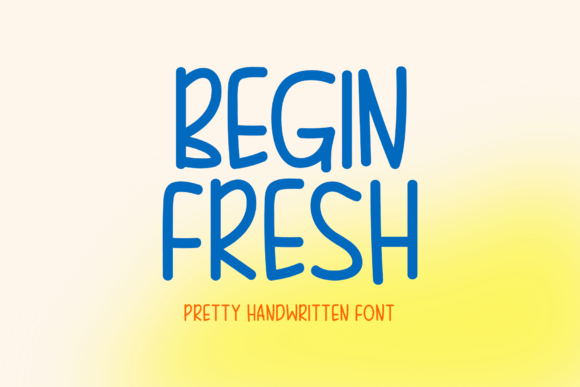 Begin Fresh: The Handwritten Display Font for Modern Campaigns