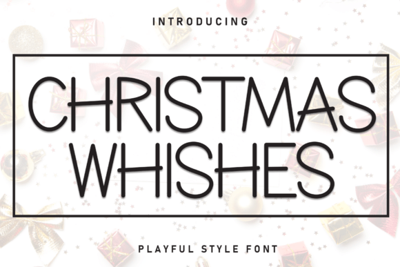 Christmas Whishes: The Perfect Display Font for Your Holiday Brand