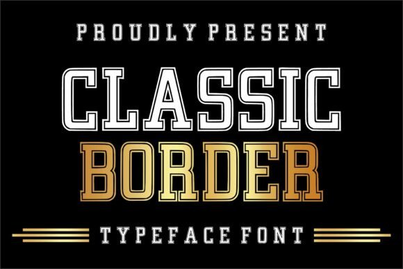 Classic Border: A Bold Display Typeface for Editorial Design