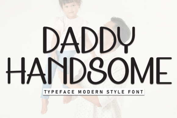 Daddy Handsome: The Perfect Display Font for Modern Web Design