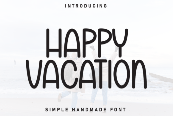 Happy Vacation: A Cheerful Display Font for Editorial Design