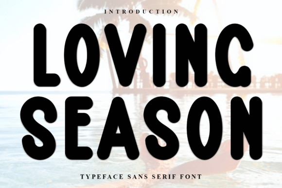 Loving Season: A Premium Display Font for Campaign Design