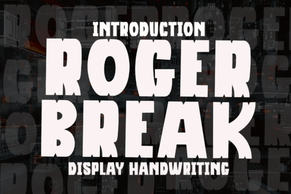Roger Break: The Perfect Sunshine Display Font for Campaigns