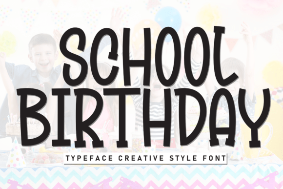 School Birthday: A Friendly Display Font for Editorial Design