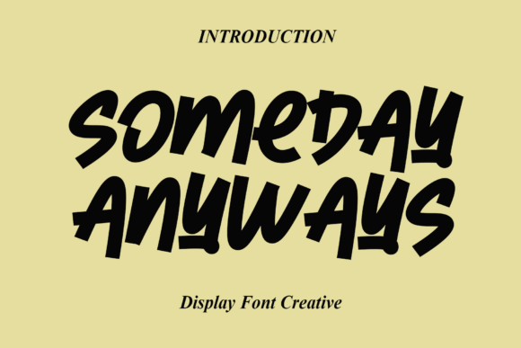 Someday Anyways: A Versatile Display Font for Modern Campaigns